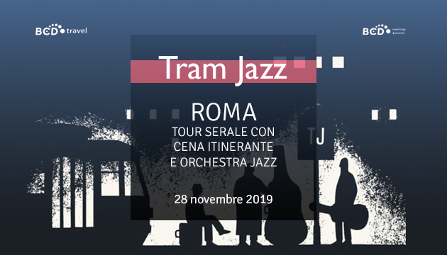 Move Cena-musicale-sul-TramJazz-sotto-le-luci-di-Roma BCD Travel Italy