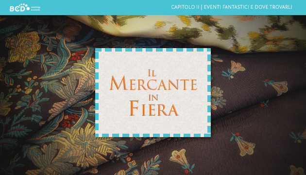 Eventi fantastici e dove trovarli - Il Mercante in Fiera