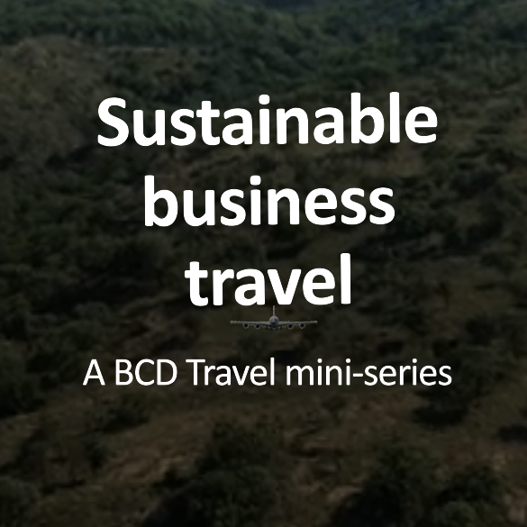 Sustainable business travel mini-series by BCD Travel