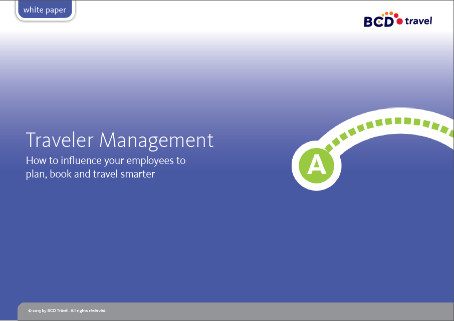 Traveler management - BCD Travel white paper