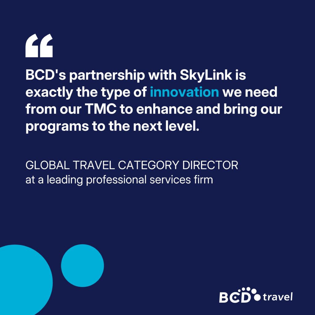 BCD partnership with SkyLink enhances travel programs.