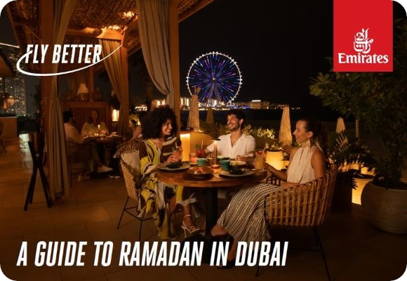 Dining in Dubai during Ramadan, Emirates promotion.