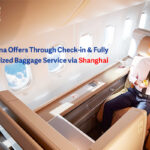 Air China offers check-in, baggage service via Shanghai.